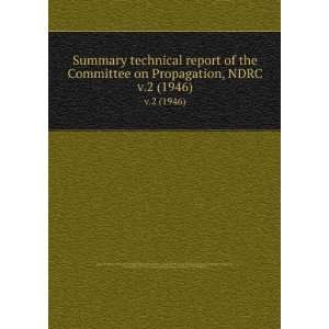  Summary technical report of the Committee on Propagation 