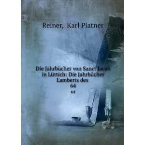    Die JahrbÃ¼cher Lamberts des . 64 Karl Platner Reiner Books