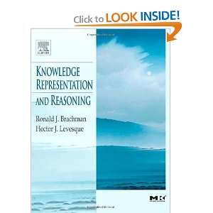  Knowledge Representation and Reasoning (The Morgan Kaufmann 