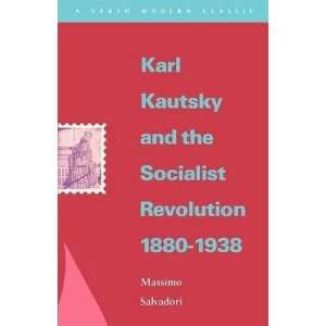  Karl Kautsky and the Socialist Revolution 1880   1938 