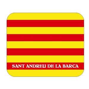   (Catalonia), Sant Andreu de la Barca Mouse Pad: Everything Else