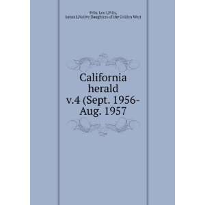  California herald. v.4 (Sept. 1956 Aug. 1957 Leo J,Friis 