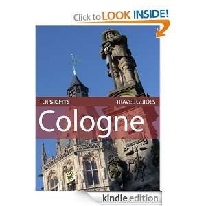   Travel Guide: Cologne (Top Sights Travel Guides) [Kindle Edition