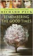 Remembering the Good Times Richard Peck