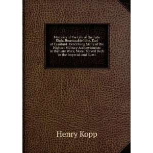   Wars, More . Served Both in the Imperial and Russi Henry Kopp Books