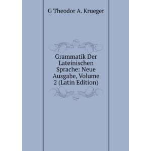   : Neue Ausgabe, Volume 2 (Latin Edition): G Theodor A. Krueger: Books