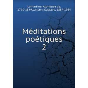   Alphonse de, 1790 1869,Lanson, Gustave, 1857 1934 Lamartine Books