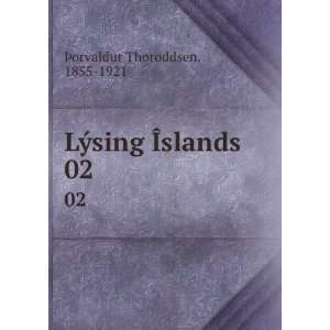  LÃ½sing Ã?slands. 02 1855 1921 Ã?orvaldur Thoroddsen Books