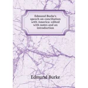  Edmund Burkes speech on conciliation with America edited 