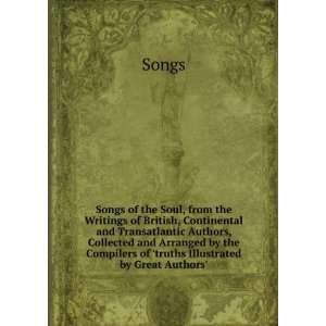   the Compilers of truths Illustrated by Great Authors.: Songs: Books