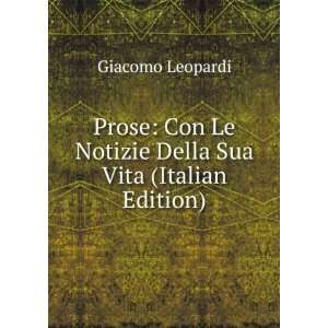   Le Notizie Della Sua Vita (Italian Edition) Giacomo Leopardi Books