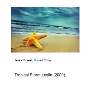    Tropical Storm Leslie (2000) Ronald Cohn Jesse Russell Books