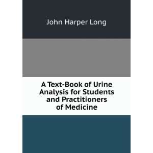   for Students and Practitioners of Medicine John Harper Long Books