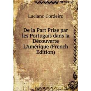   DÃ©couverte LAmÃ©rique (French Edition) Luciano Cordeiro Books