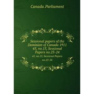  Sessional papers of the Dominion of Canada 1911. 45, no.15 