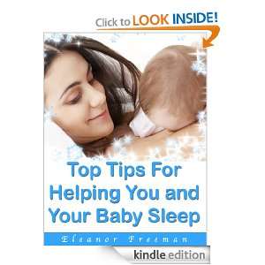 Top Tips for Helping You and Your Baby to Sleep Eleanor Freeman 