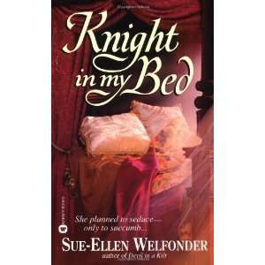   Knight in My Bed [Mass Market Paperback] Sue Ellen Welfonder Books