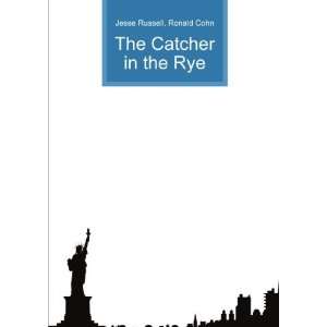  The Catcher in the Rye Ronald Cohn Jesse Russell Books