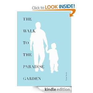 The Walk to the Paradise Garden Leon Arden  Kindle Store