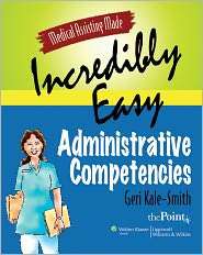  Assisting Made Incredibly Easy Administrative Competencies (Solo 