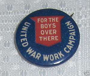 WWI United War Work Campaign Pin Button “For the Boys”  