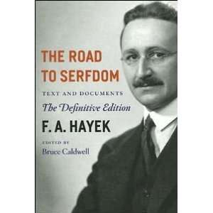  The Road to Serfdom / Text and Documents, The Definitive 