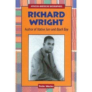 Richard Wright: Author of Native Son and Black Boy (African American 