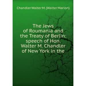  Chandler of New York in the Chandler Walter M. (Walter Marion) Books
