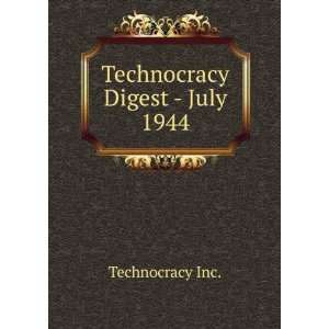  Technocracy Digest   July 1944 Technocracy Inc. Books
