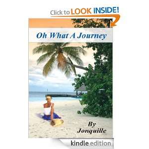 Oh What A Journey Jonquille  Kindle Store