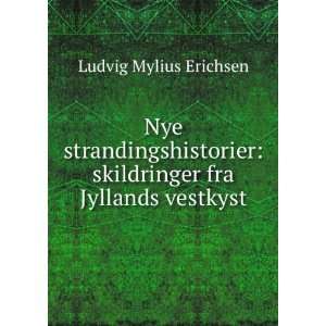   fra Jyllands vestkyst Ludvig Mylius Erichsen  Books