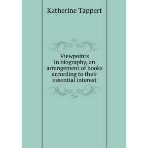   to their essential interest Katherine Tappert  Books