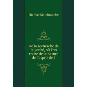   on traite de la nature de lesprit de l . Nicolas Malebranche Books