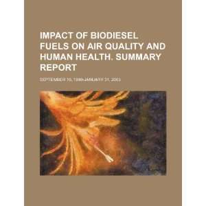  of biodiesel fuels on air quality and human health. Summary report 