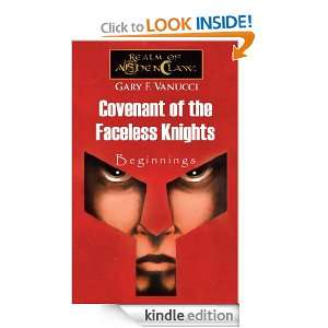 Covenant of the Faceless Knights Beginnings Gary F. Vanucci  