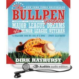  The Bullpen Gospels Major League Dreams of a Minor League 