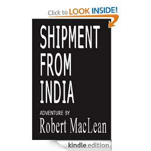 Shipment from India: Robert MacLean:  Kindle Store