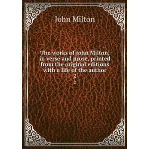   the original editions with a life of the author. 2: Milton John: Books