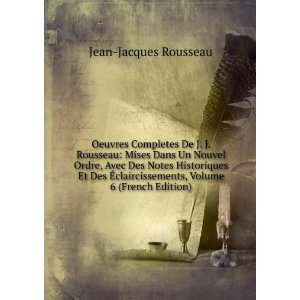  Oeuvres Completes De J. J. Rousseau: Mises Dans Un Nouvel 