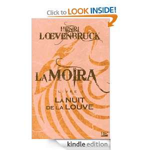 La Nuit de la louve La Moïra, T3 (French Edition) Henri Loevenbruck 