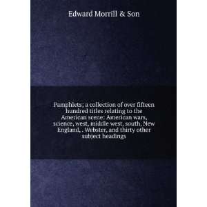   thirty other subject headings Edward Morrill & Son  Books