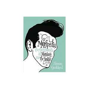    Mozipedia Encyclopedia of Morrissey & the Smiths [HC,2010]: Books