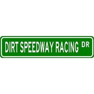  DIRT SPEEDWAY RACING Street Sign   Sport Sign   High 