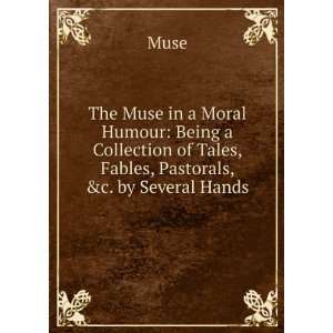   of Tales, Fables, Pastorals, &c. by Several Hands Muse Books