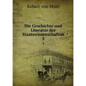   und Literatur der Staatswissenschaften. 3: Robert von Mohl: Books