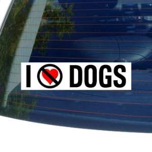  I Hate Anti DOGS   Window Bumper Sticker: Automotive