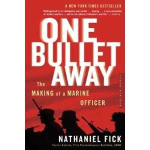   Bullet Away  The Making of a Marine Officer Nathaniel C. Fick Books
