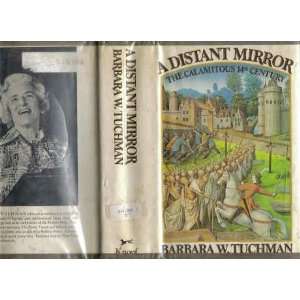  A Distant Mirror the Calamitous 14th Century Barbara W 