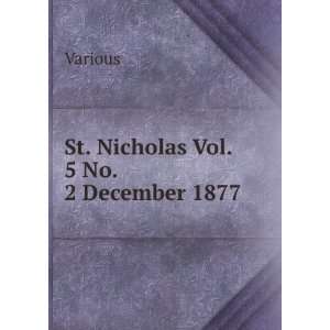  St. Nicholas Vol. 5 No. 2 December 1877 Various Books