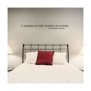 Calmness Is The Cradle Of Power Wall Art Decal 